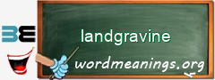 WordMeaning blackboard for landgravine